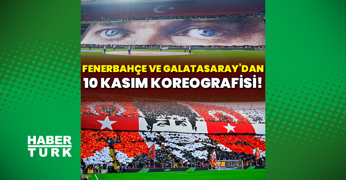 Fenerbahçe ve Galatasaray’dan 10 Kasım’a özel koreografi